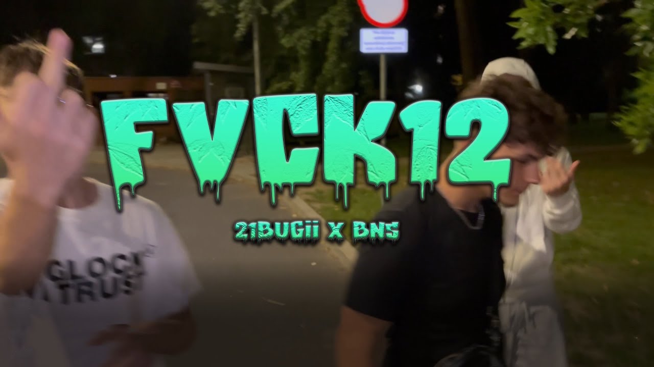 BNS X 21BUGII - FVCK TWELVES (📸@vidbynikos)