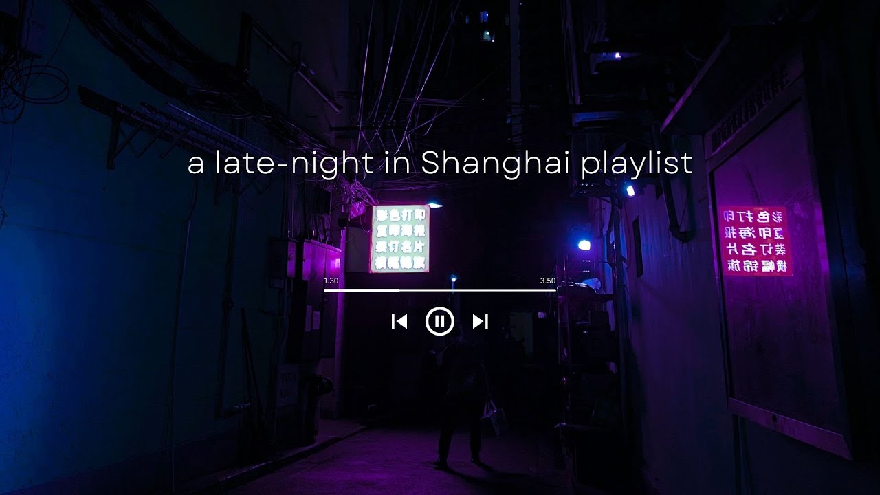 a late night in Shanghai playlist | Chinese R&B