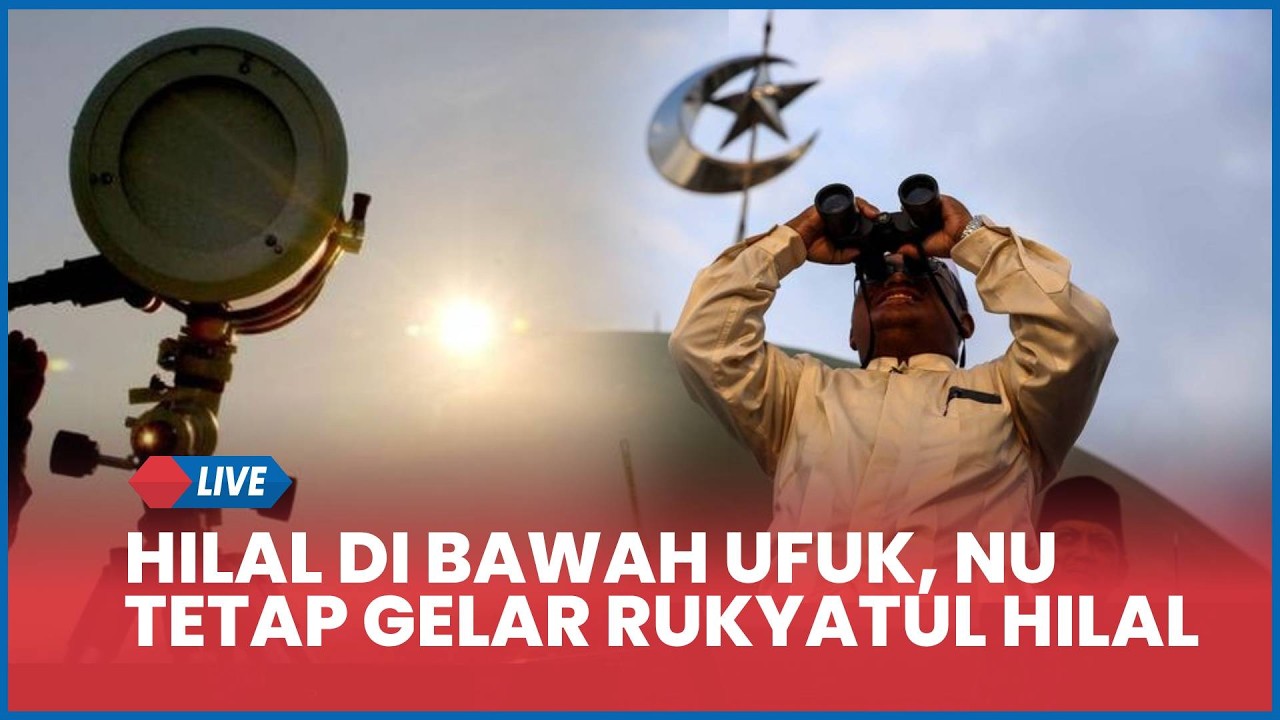 Hilal Masih di Bawah Ufuk, Ini Pertimbangan NU Tetap Gelar Rukyatul Hilal Penentuan 1 Ramadhan
