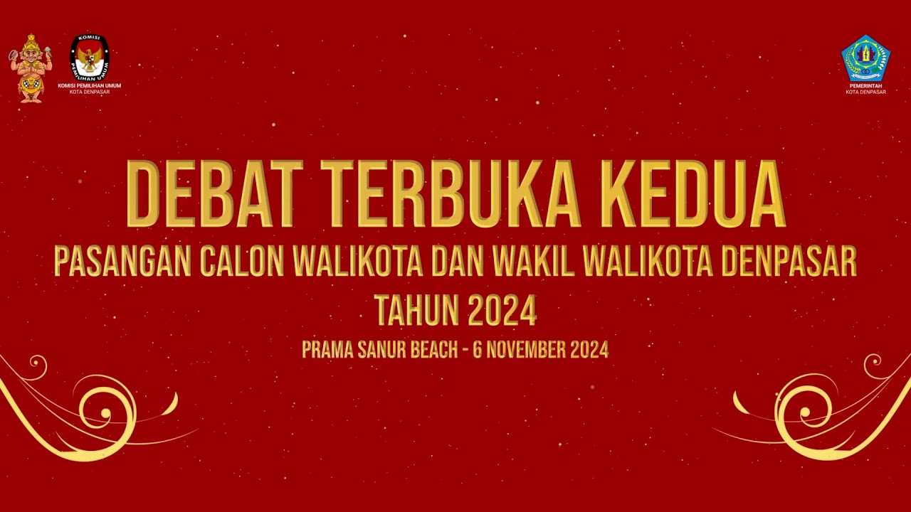 DEBAT TERBUKA KEDUA ANTAR PASANGAN CALON WALIKOTA DAN WAKIL WALIKOTA DENPASAR TAHUN 2024