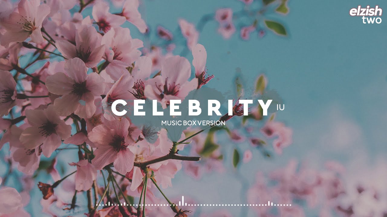 IU - Celebrity | Music Box Version (Lullaby Ver.)