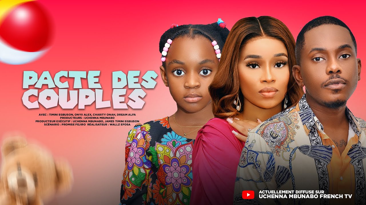 PACTE DES COUPLES - TIMINI EGBUSON, ONYII ALEX, DREAM ALFA, CHARITY ONAH - Dernier film nigérian.
