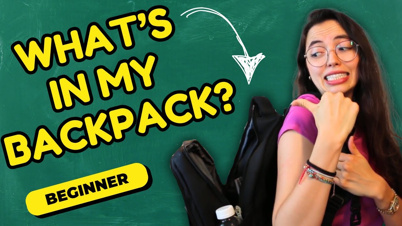 Learn Spanish: What’s in My Backpack?! (Beginner Comprehensible Input)