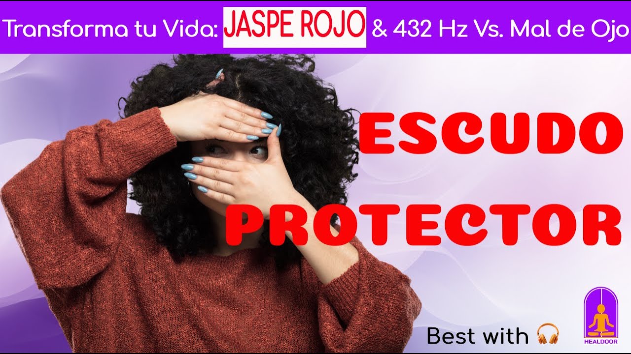 Líbrate del Mal de Ojo: Jaspe Rojo & 432 Hz