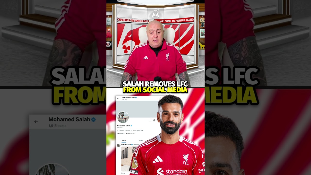Mo Salah REMOVES Liverpool Images From Social Media...