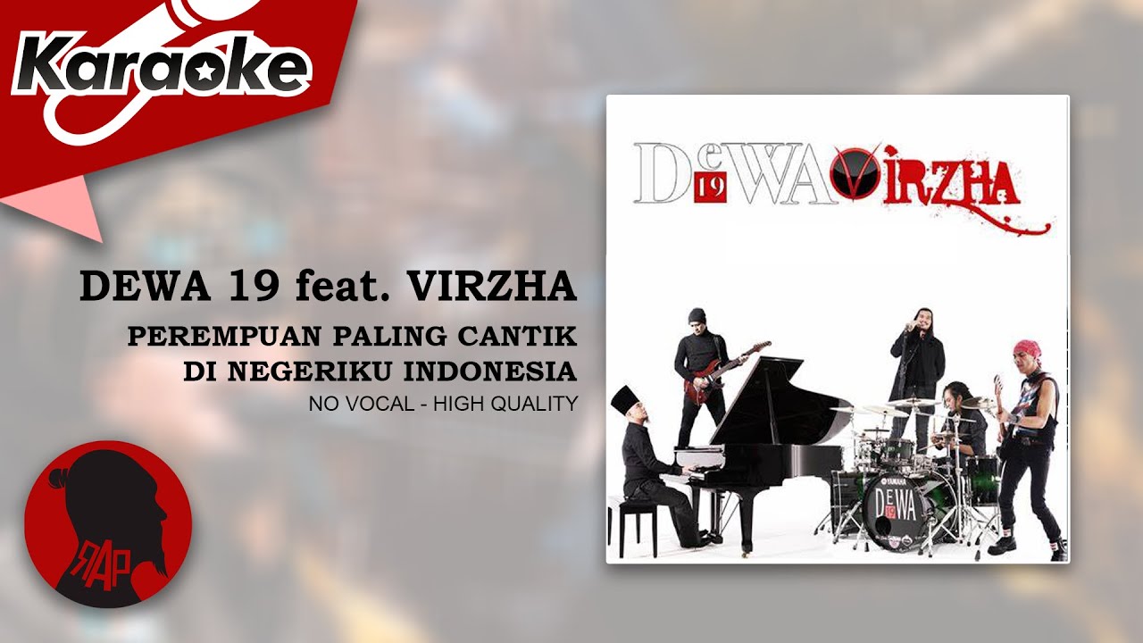 PEREMPUAN PALING CANTIK DI NEGERIKU INDONESIA - DEWA 19 feat. VIRZHA  |  Karaoke