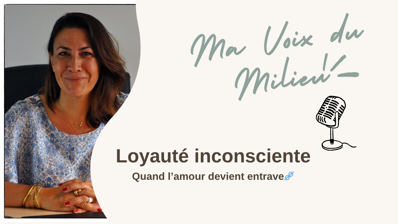 Loyautés inconscientes : quand l’amour devient entrave 🌙 | Podcast Ma Voix du Milieu