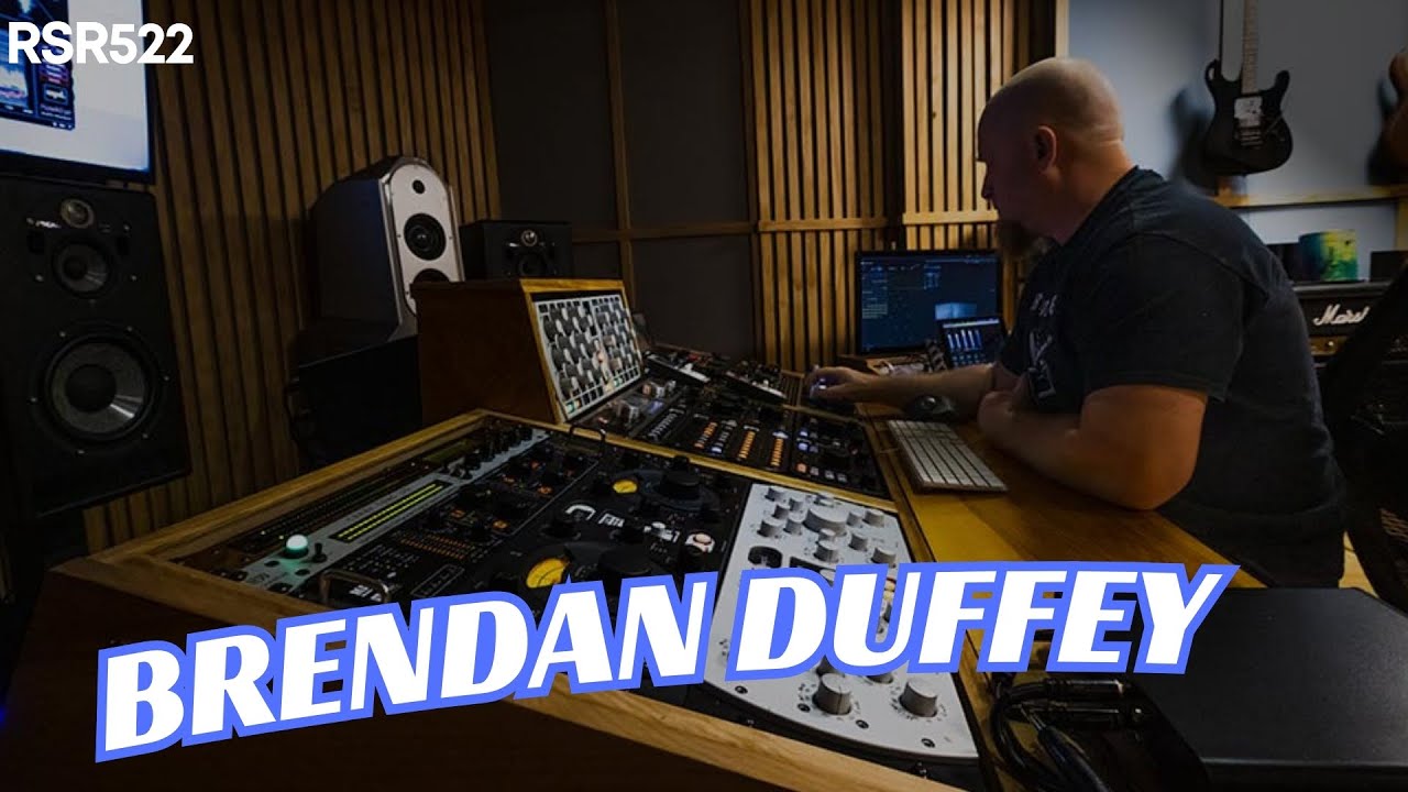 RSR522 - Brendan Duffey - Mixing and Mastering in Atmos for Kendrick Lamar and Sheryl Crow