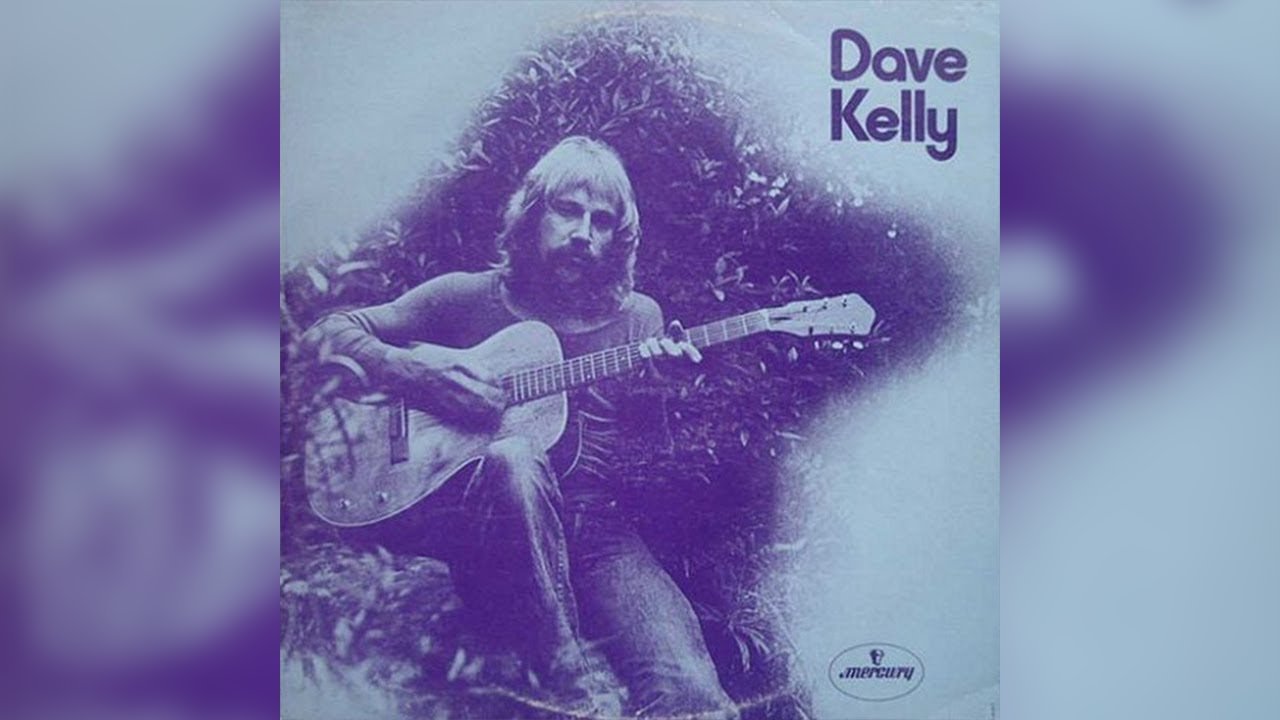 Dave Kelly - You Got It [Dave Kelly]