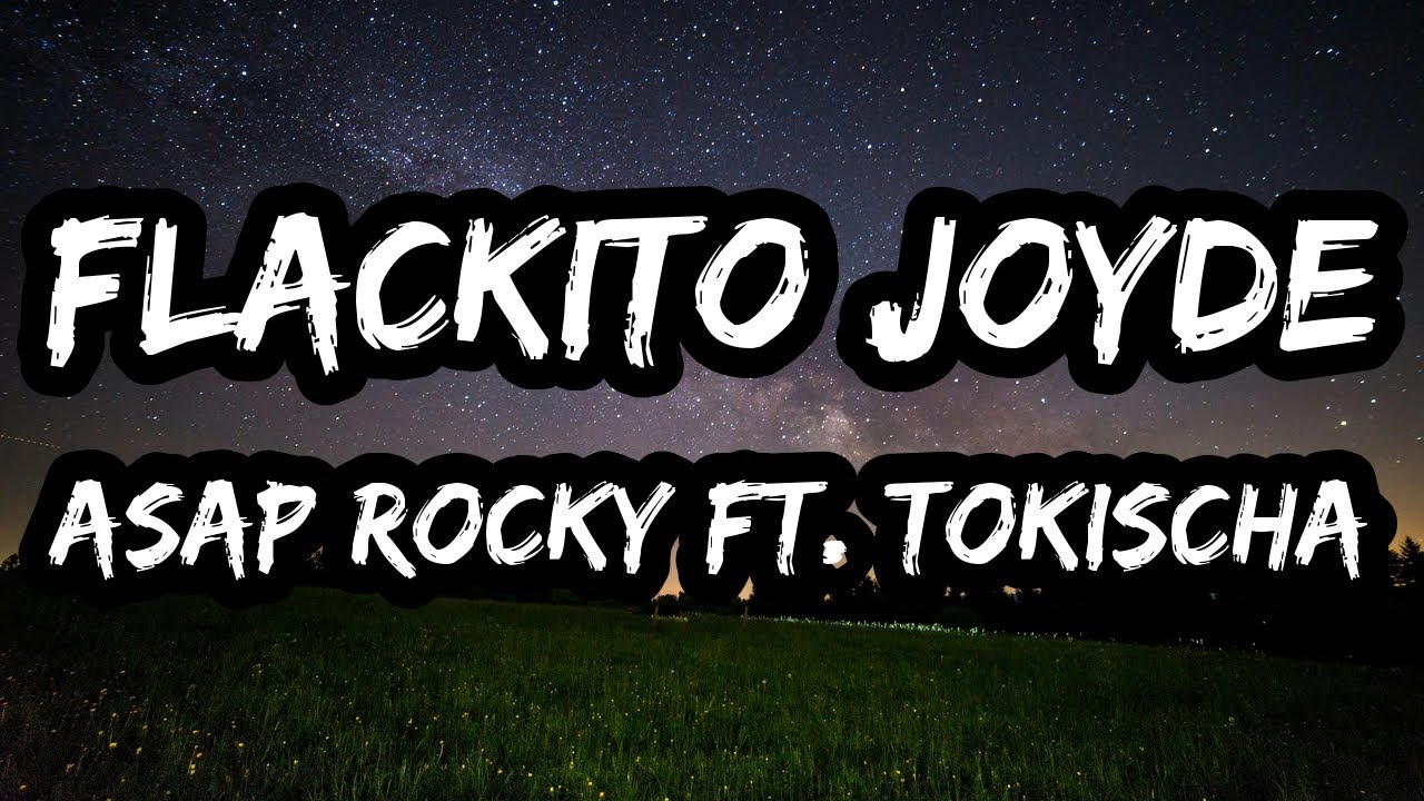A$AP Rocky &ndash; FLACKITO JODYE ft. Tokischa (Lyrics)