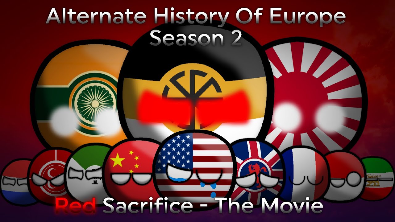 Alternate History Of Europe - Season 2 - The Movie