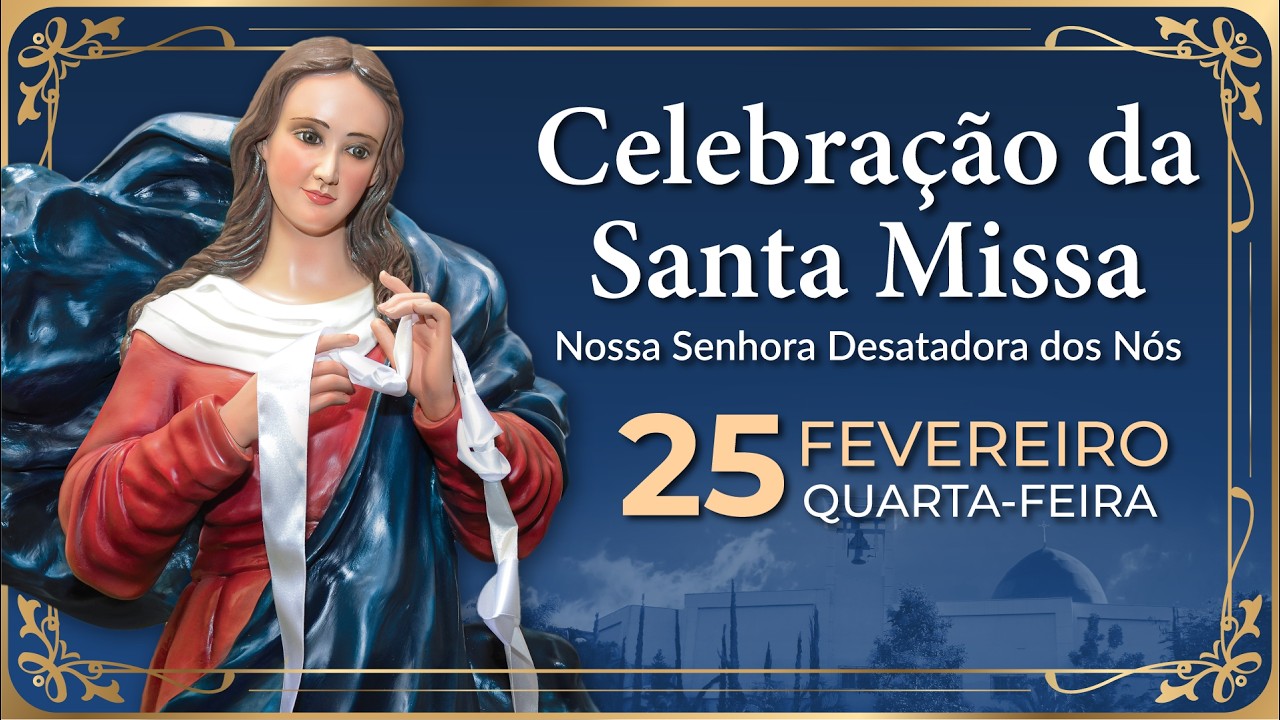 Santa Missa dos Enfermos 25/02/2026 | Quaresma | Oratório Nossa Senhora Desatadora dos Nós
