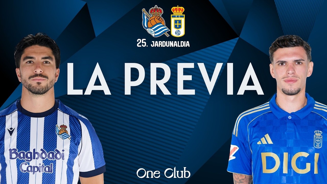 VOLVER A LA SENDA DE LA VICTORIA | LA PREVIA | REAL SOCIEDAD - REAL OVIEDO | Jª25 DE LIGA