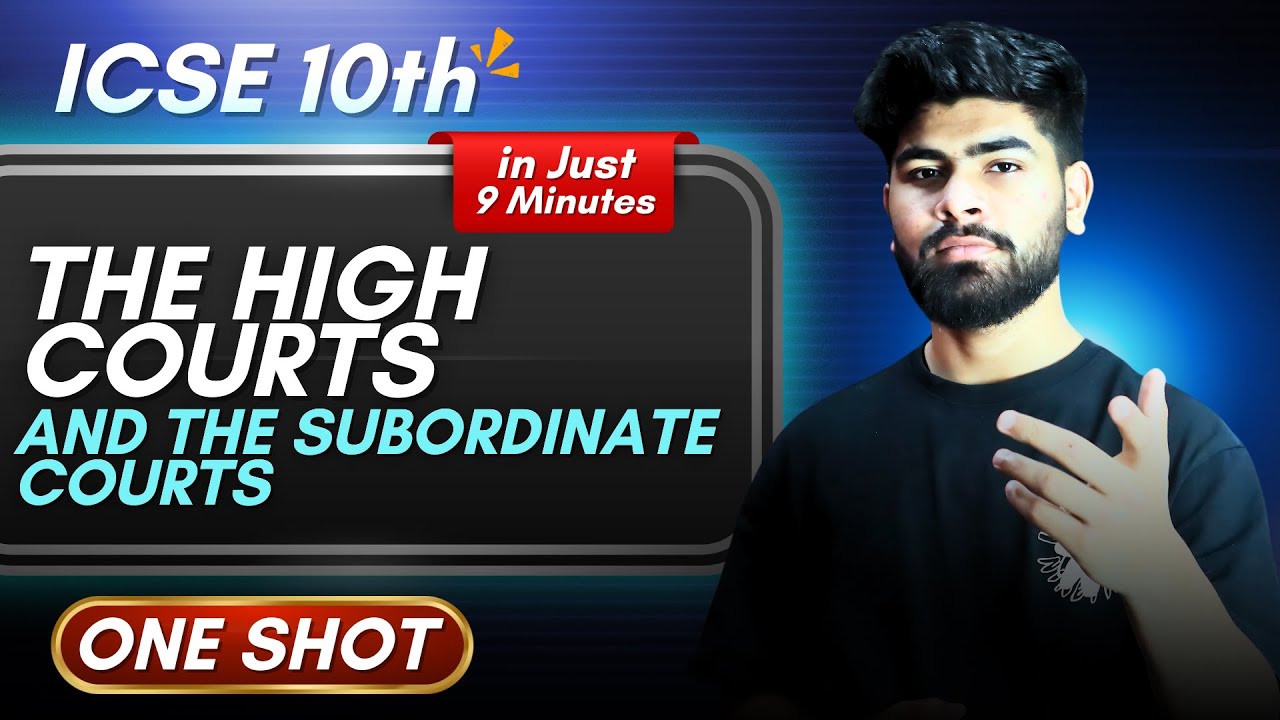 The High Courts And The Subordinate Courts || ICSE Class 10th || Civics Chapter 5 || Notes
