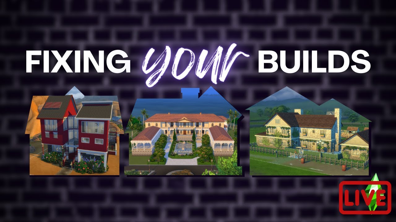 FIXING YOUR SIMS 4 BUILDS LIVE - Roofing, Landscaping, Floor Plans, and More #sahmhelplive S01E11