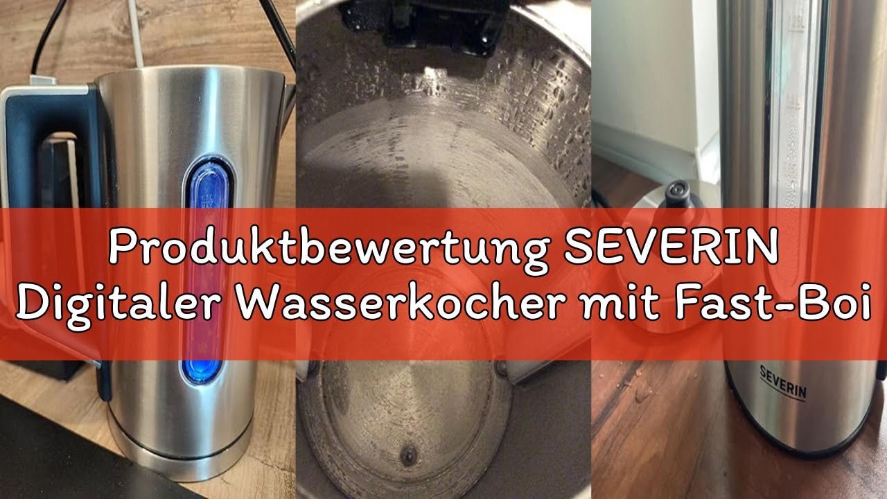 Produktbewertung SEVERIN Digitaler Wasserkocher mit Fast-Boil-Power und individueller Temperaturausw