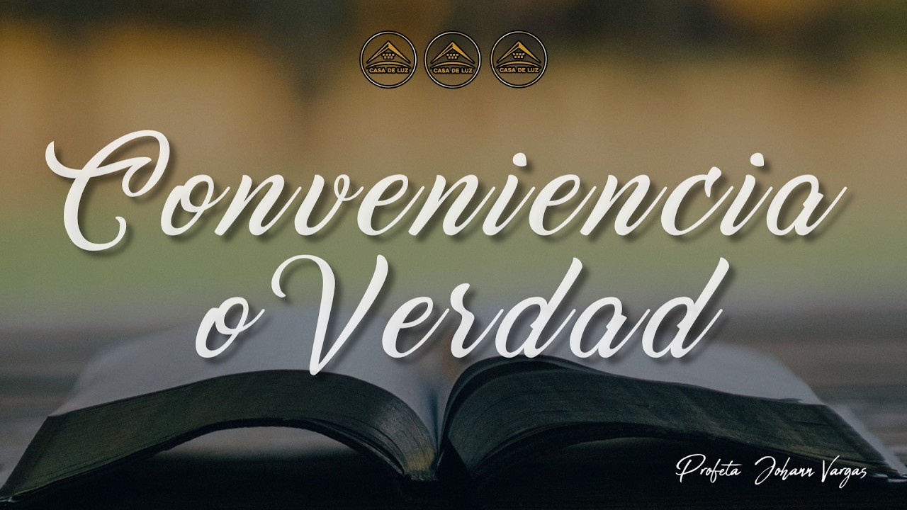 Verdad o Conveniencia - Pastor y Profeta Johann Vargas