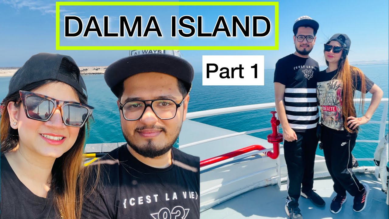 Trip to DALMA ISLAND - Part 1 | Our First Ferry Experience 🥰🤩