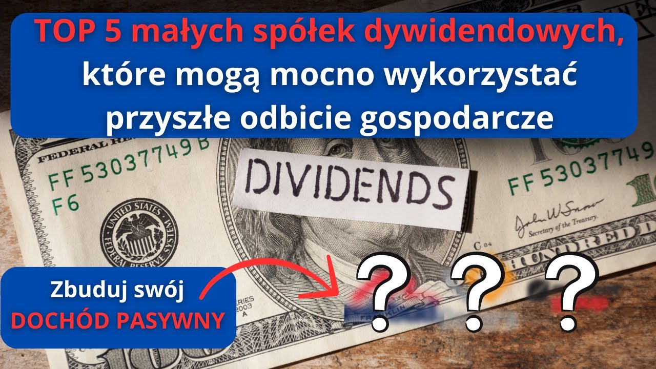 TOP 5 małych SP&Oacute;ŁEK DYWIDENDOWYCH, na kt&oacute;re będę polował w 2023 roku