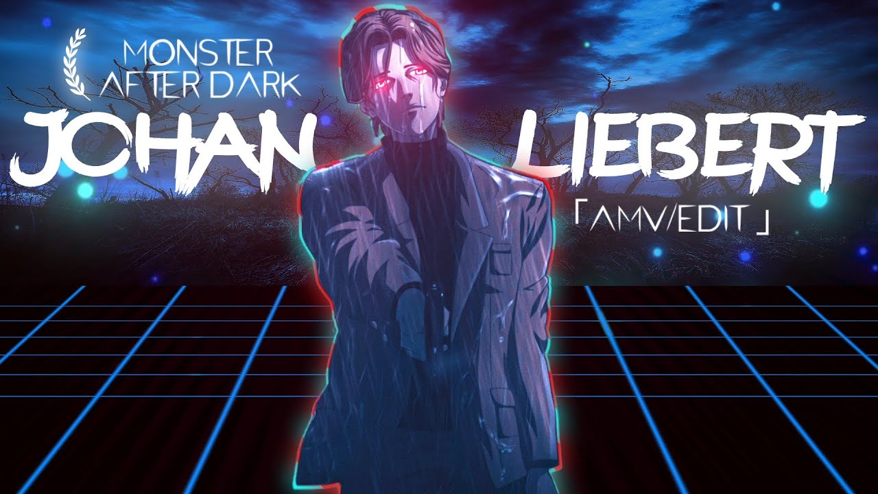 Johan Liebert - After Dark「AMV/EDIT 」Monster