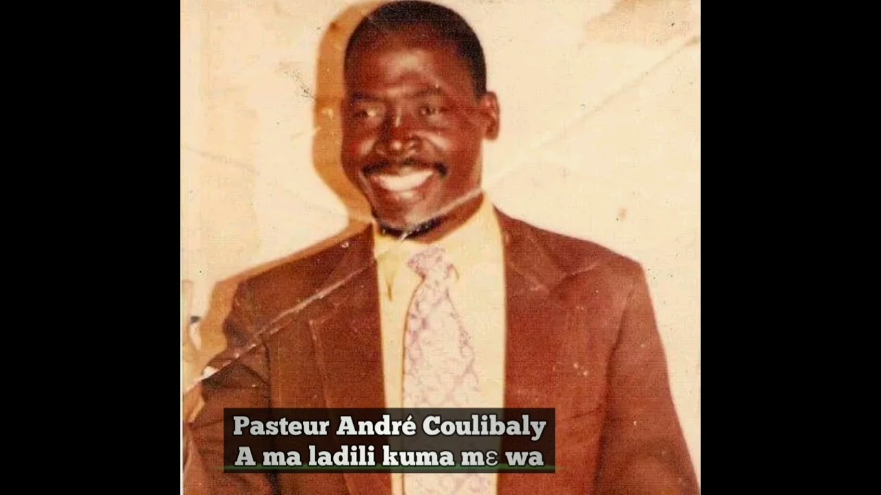 Pasteur André Coulibaly A ma ladili kuma mɛ wa