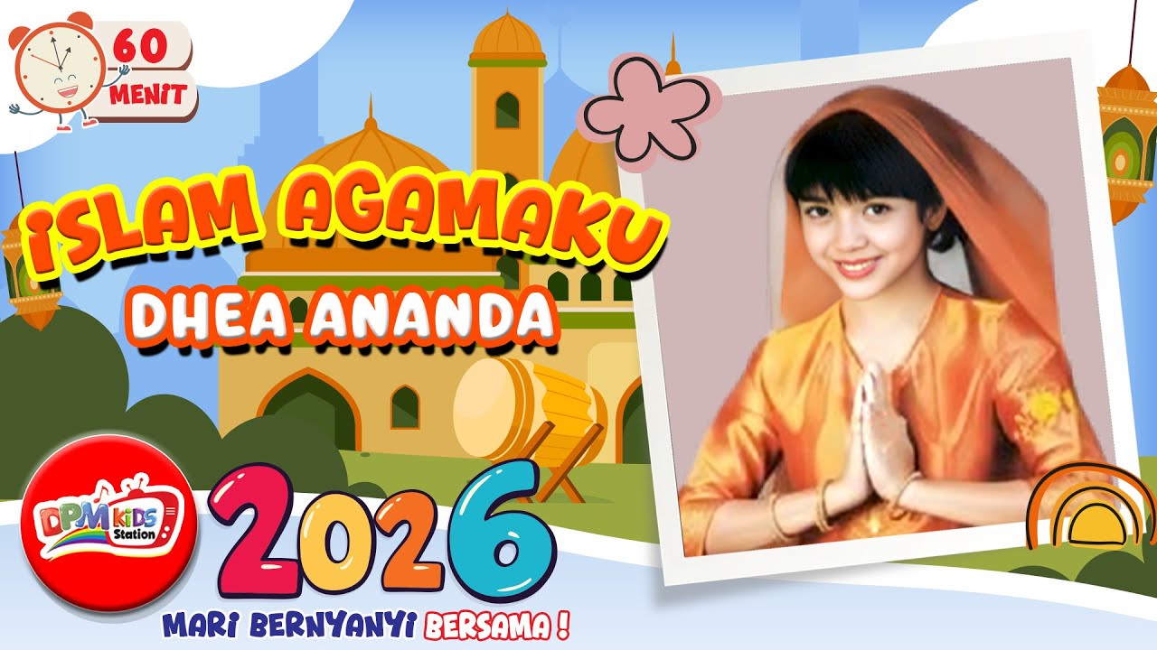 VIDEO ANIMASI LIRIK 1 JAM LAGU ANAK ANAK  | Dhea Ananda - Islam Agamaku