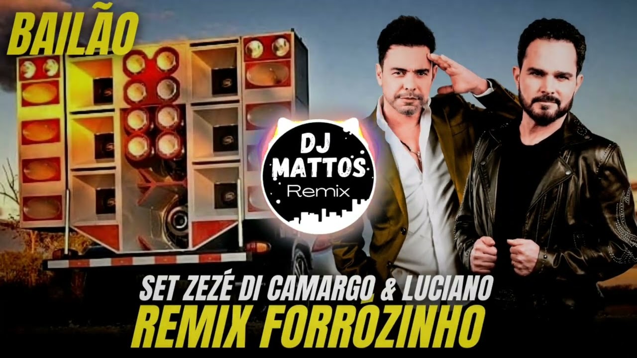 SET Zezé Di Camargo & Luciano REMIX FORRÓZINHO