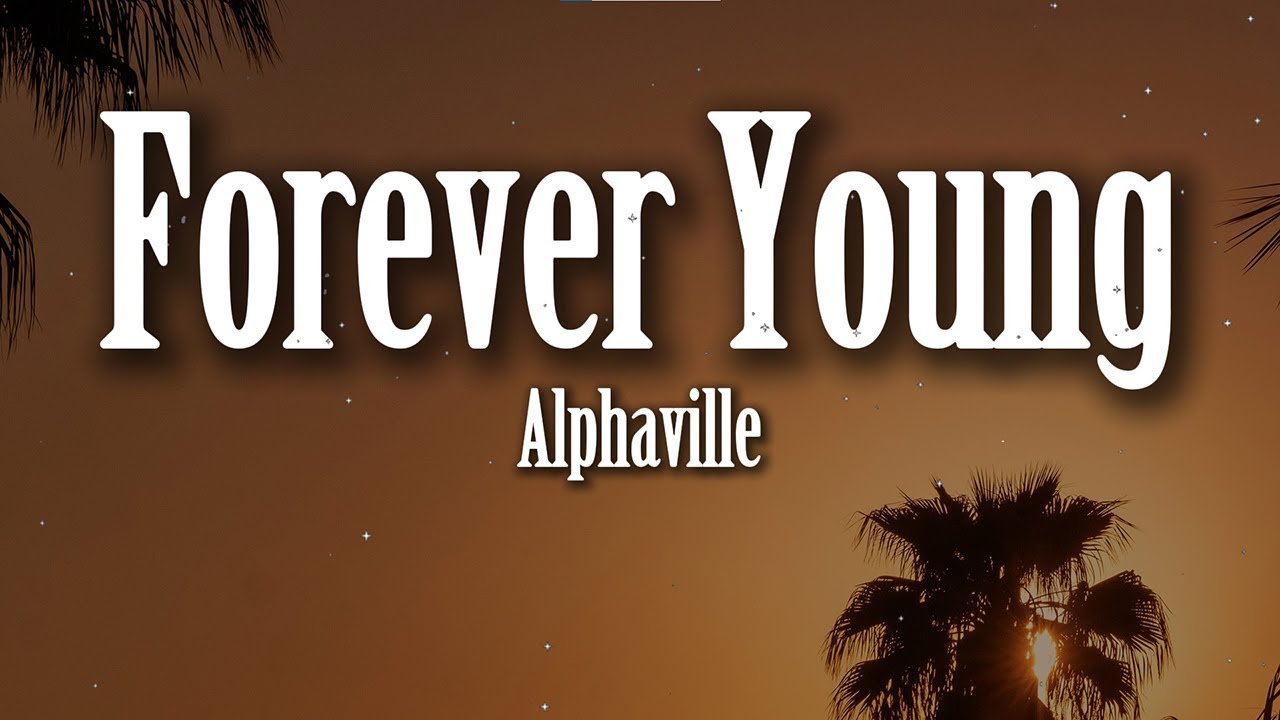 Alphaville - Forever Young (Lyrics) | 80s Hits