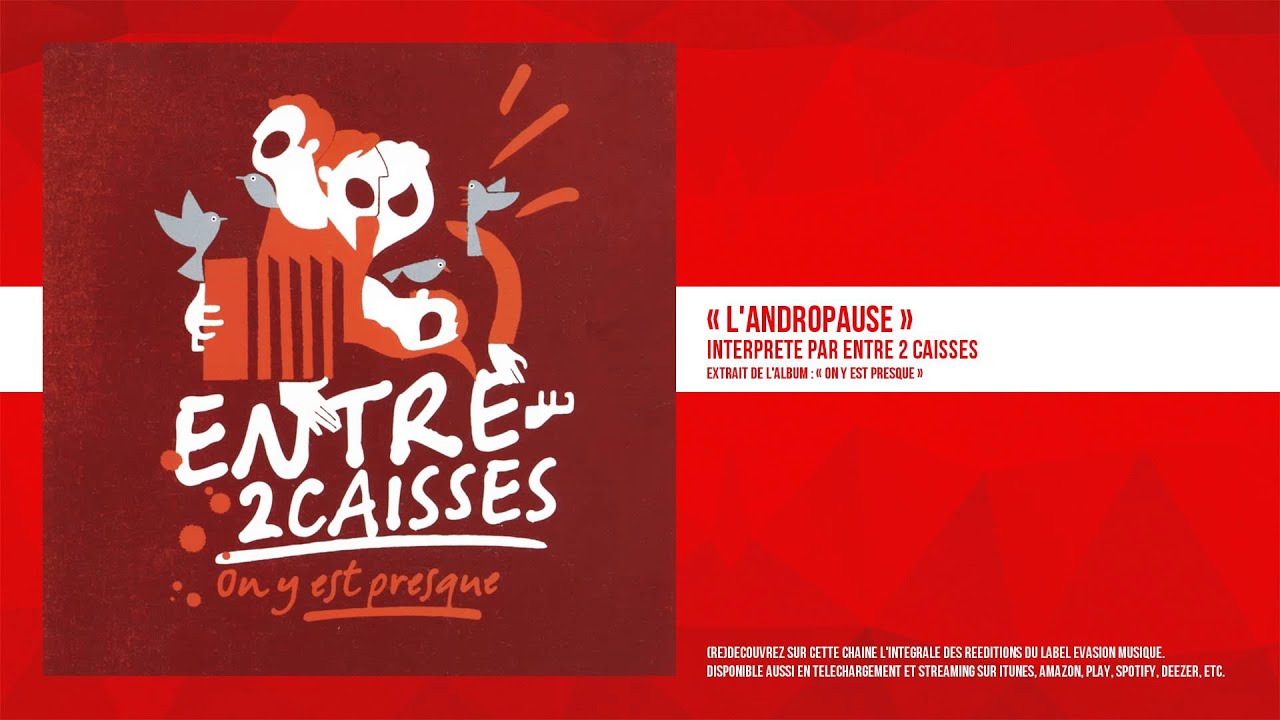« L'andropause » - Entre 2 Caisses - Remasterisé