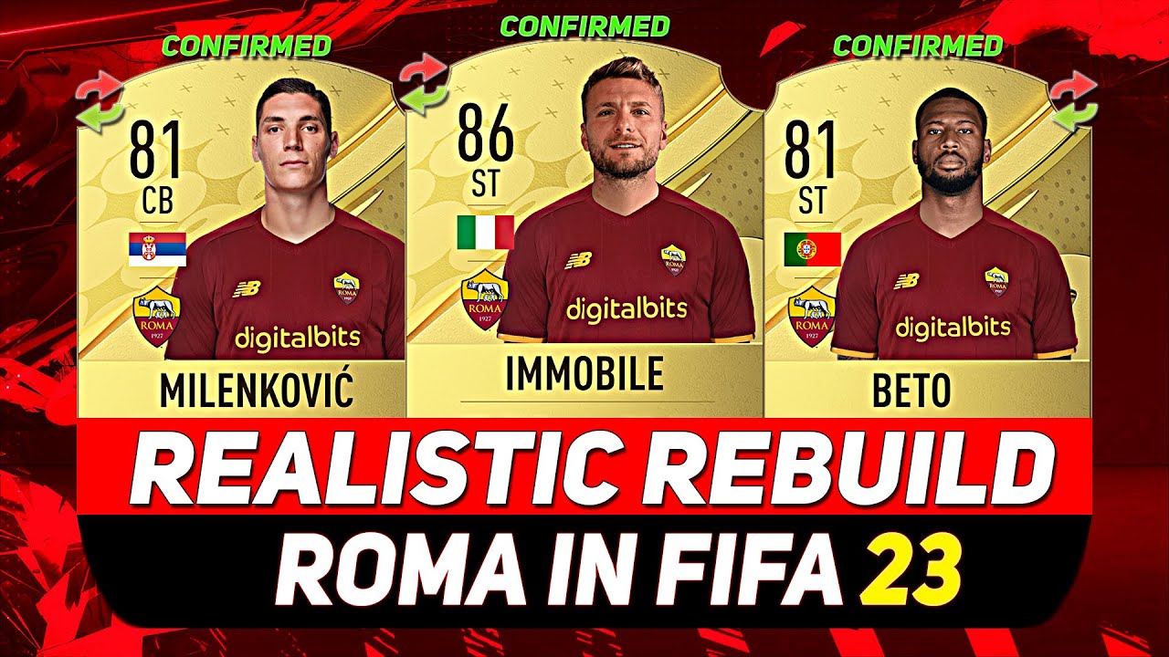🏆ROMA REALISTIC REBUILD ON FIFA 23 CAREER MODE! ft. IMMOBILE, MILENKOVIC, BETO...etc