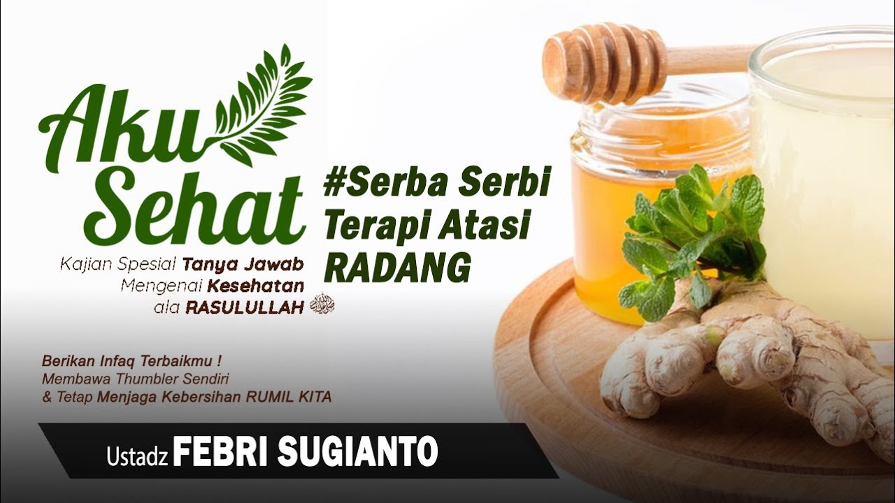 SERBA SERBI TERAPI ATASI RADANG | Bersama Ustadz Febri Sugianto | AKU Sehat Kajian Thibbun Nabawi