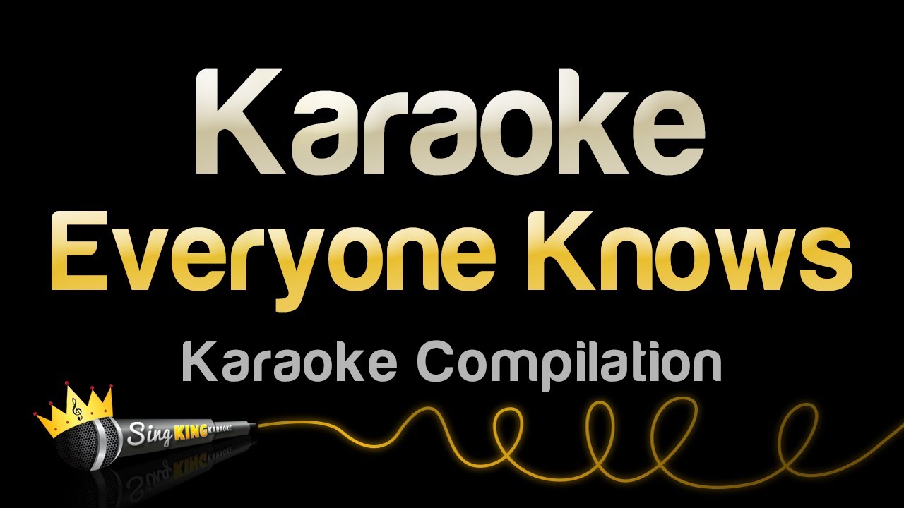 Karaoke Everyone Knows Pt. 1
