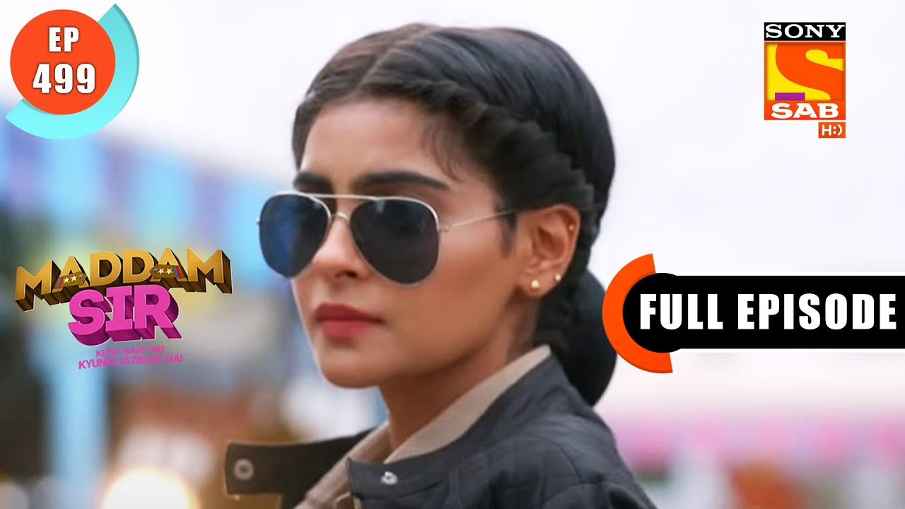 Karishma Singh Investigates A Movie Set- Maddam Sir- Ep 499 - Full Episode- 12 May 2022