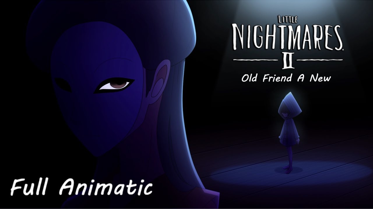 LITTLE NIGHTMARES II - Old Friend A New [ Full Animatic ]