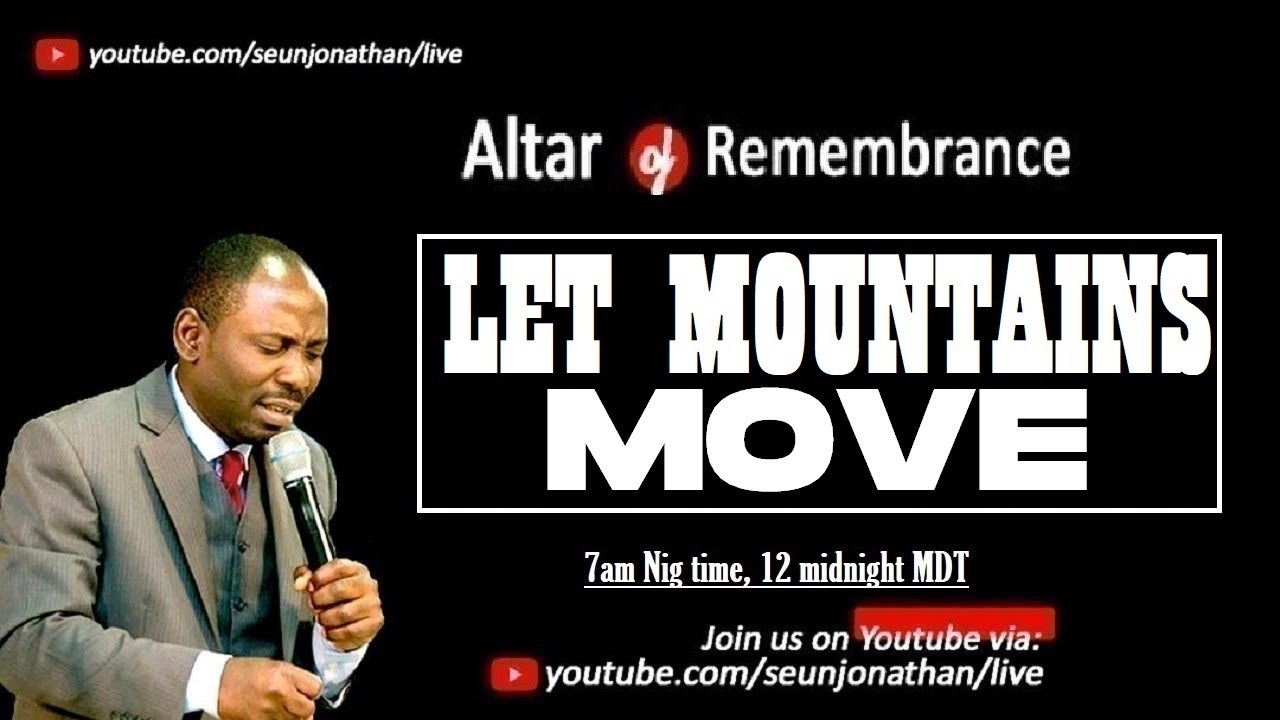 Altar of Remembrance PRAYERS - LET THE MOUNTAINS MOVE