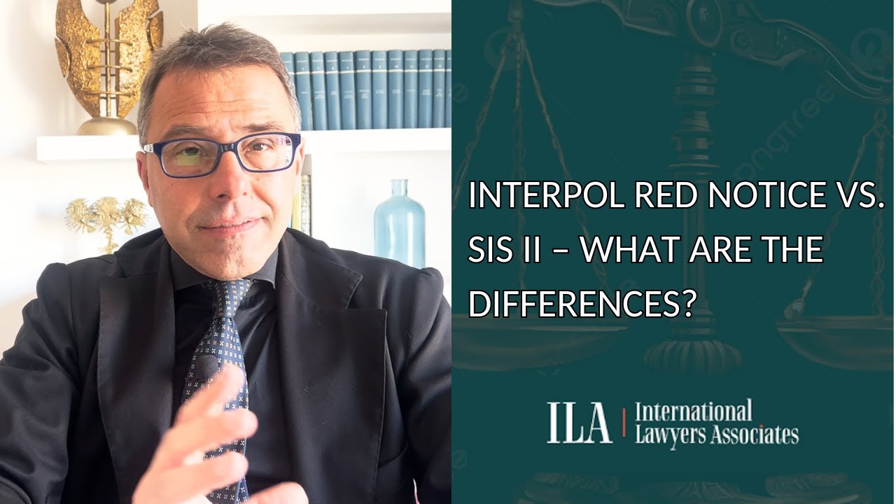 Interpol Red Notice vs. SIS II – What Are the Differences?
