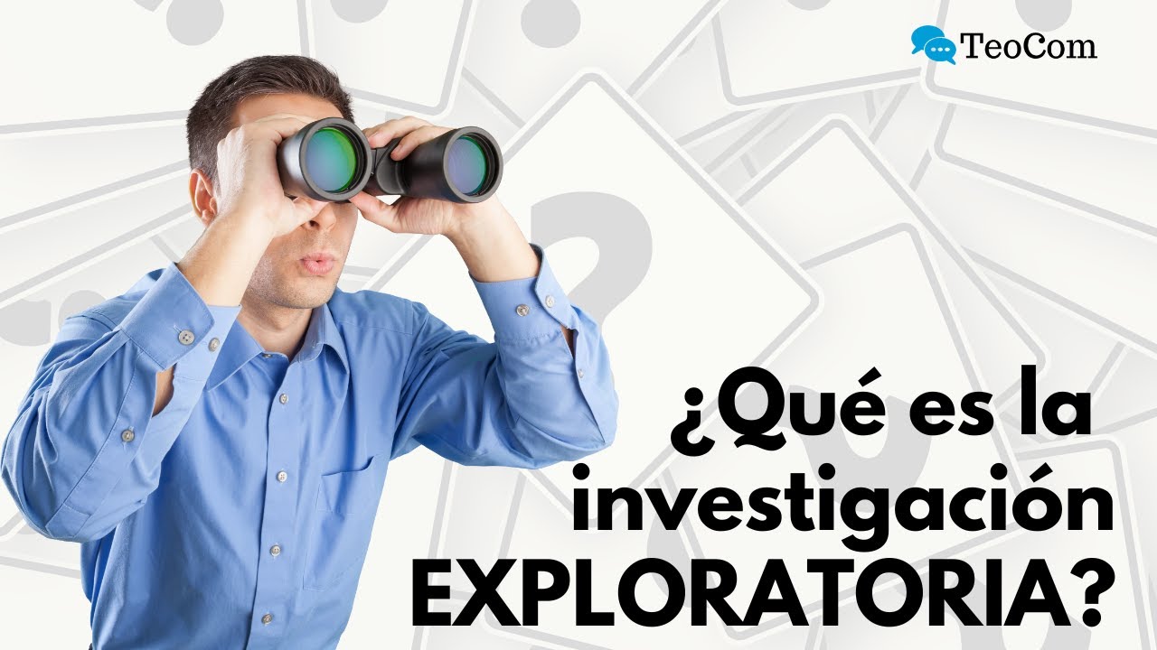Investigación EXPLORATORIA – Alcances de una investigación
