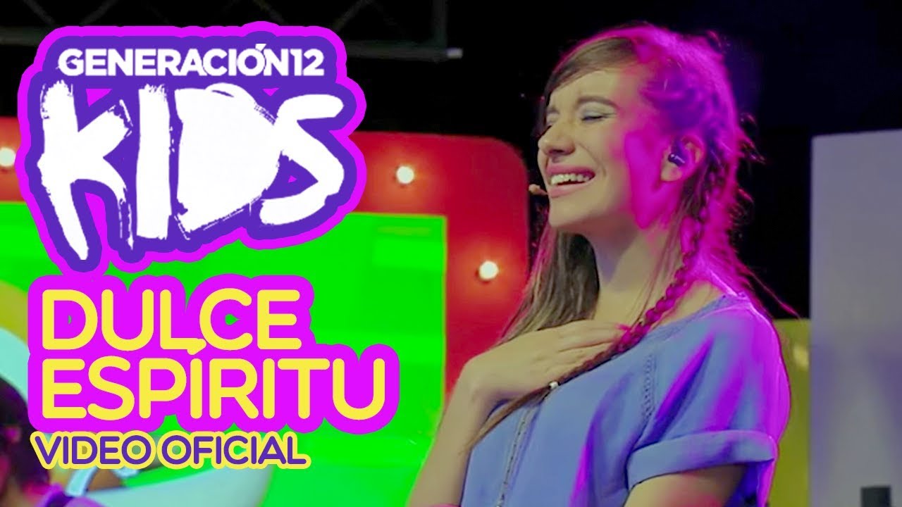 Generación 12 Kids - Dulce Espíritu