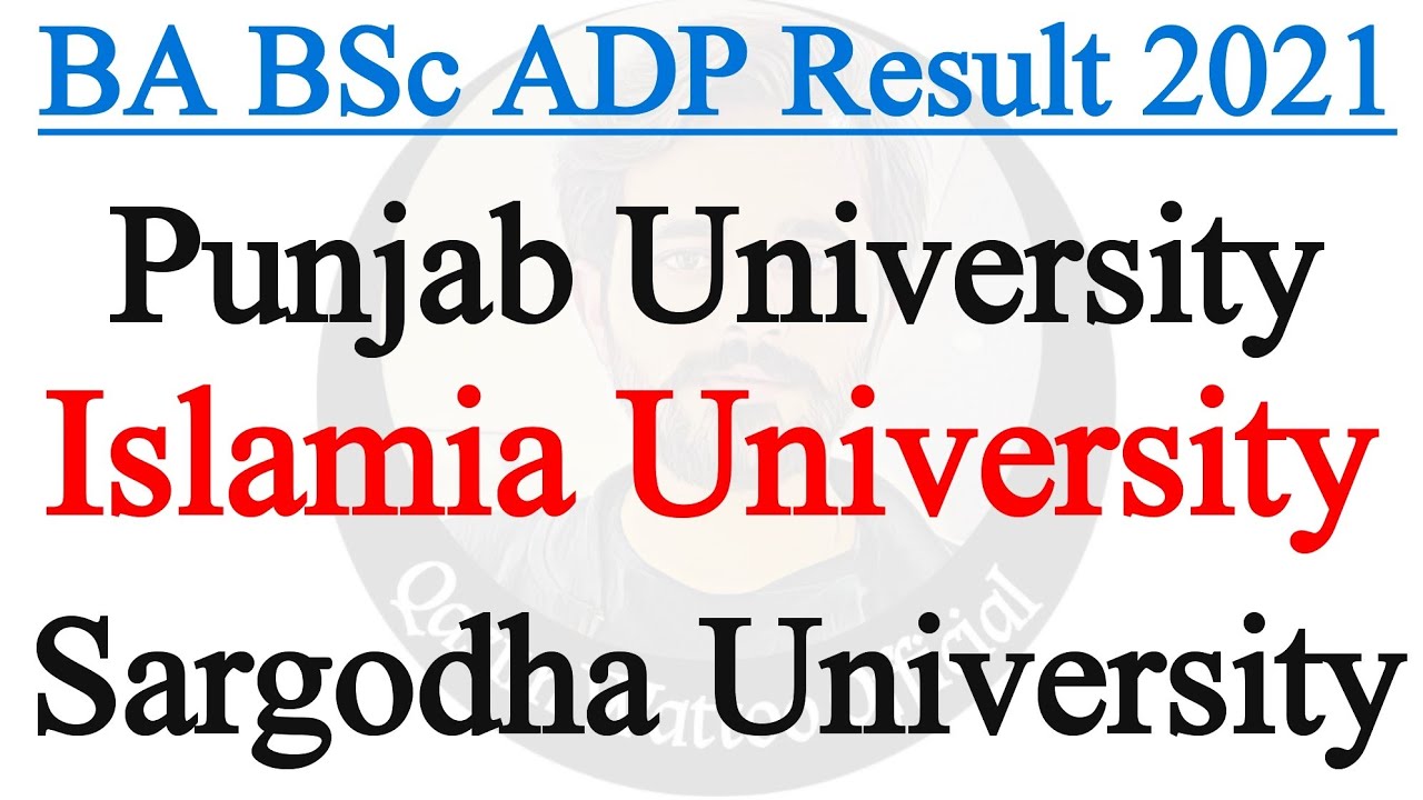 BA BSc ADP Result 2021 - PU Result - IUB Result - UOS Result - Qasim Wattoo Official