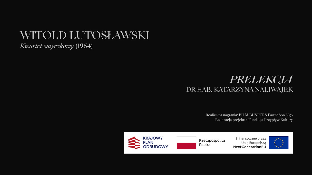 prelekcja | Witold Lutosławski - Kwartet smyczkowy (1964)
