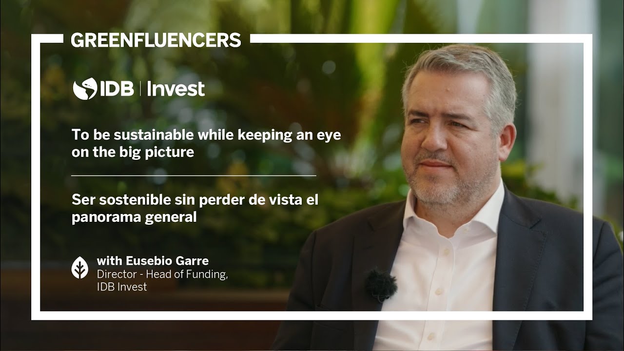 BBVA Greenfluencers - Episode 18: IDB Invest