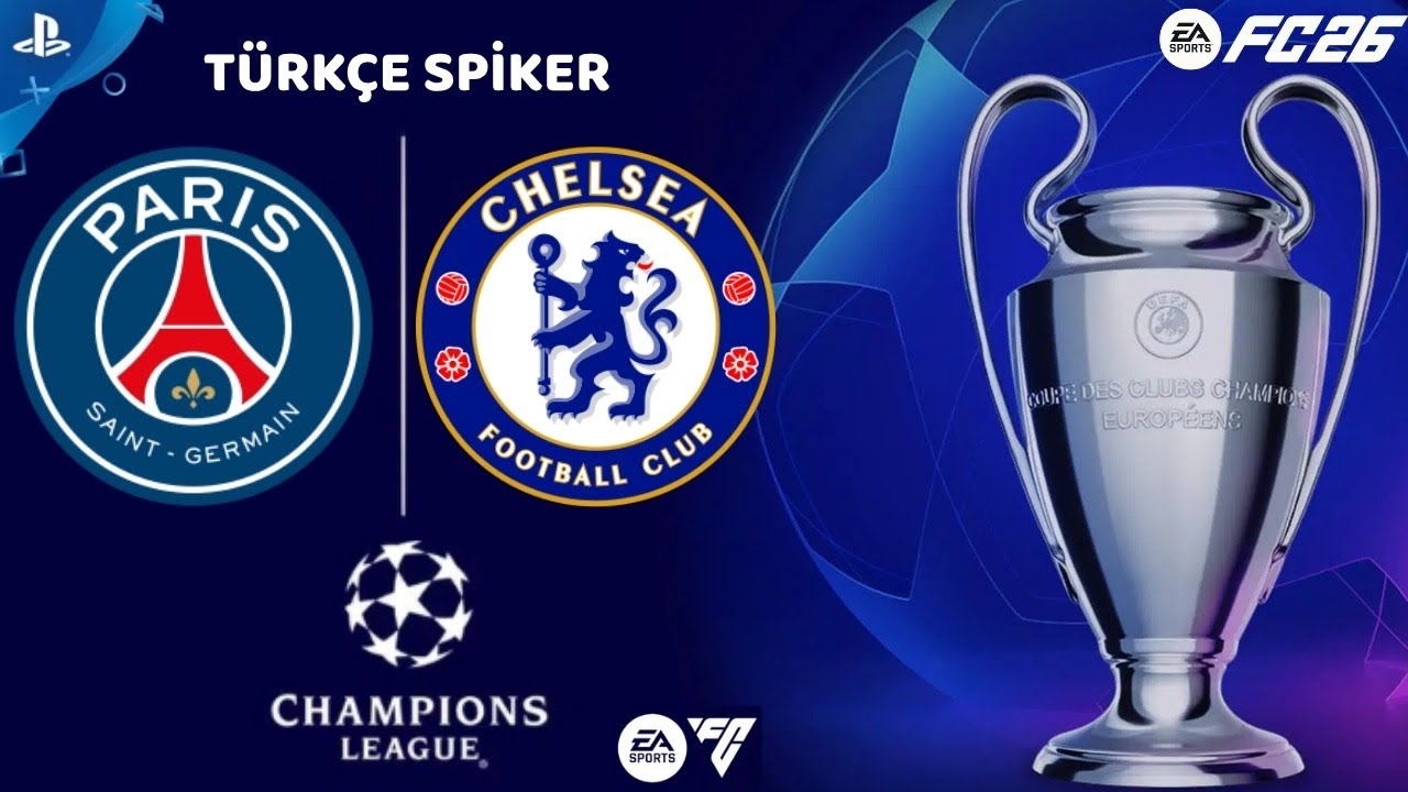 🔥 FC 26 | PSG 🆚 Chelsea | Şampiyonlar Ligi Son 16 İlk Maçı | PS5 | Türkçe Spiker 🔥