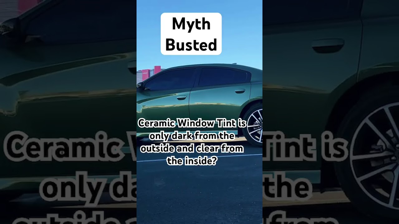 Ceramic Window Tint is only dark from the outside: Myth busted 