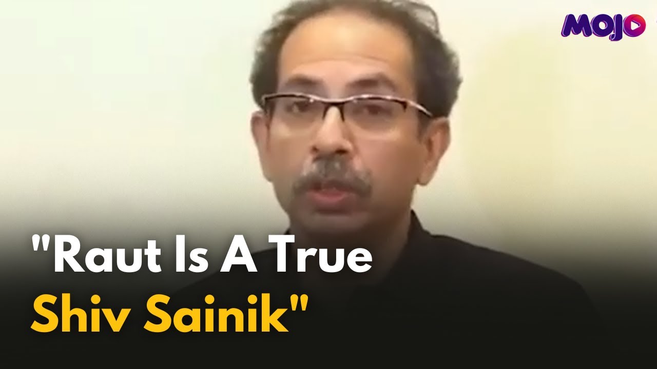 "I am Proud Of Sanjay Raut" | Former Maha CM Uddhav Thackeray Praises Shiv Sena MP Sanjay Raut