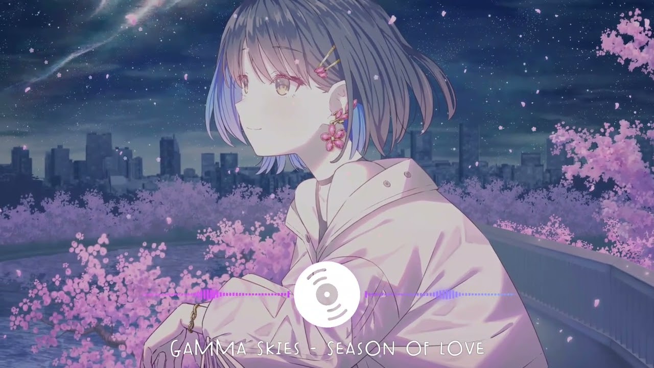 Nightcore - Season of Love (@Gamma Skies)