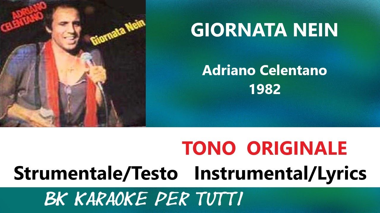 GIORNATA NEIN Adriano Celentano Karaoke - Tono Originale - Strumentale/Testo