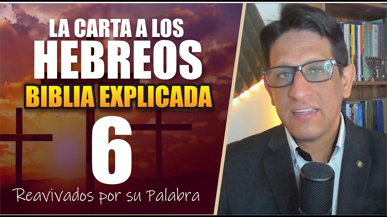 ✅ HEBREOS 6 - EXPLICADO 🔥 | Reavivados por su Palabra || 25 DE FEBRERO 2025