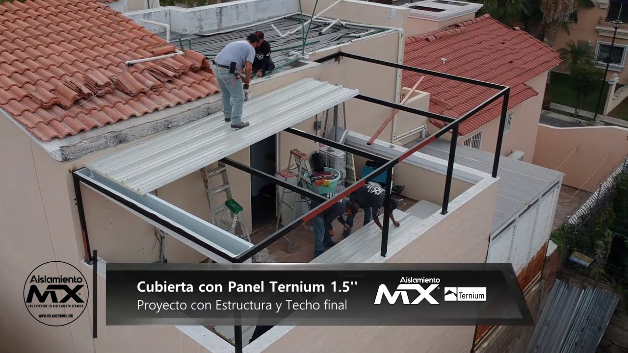 Montaje de Estructura y Cubierta con Panel Galvatecho Ternium | Aislamientomx
