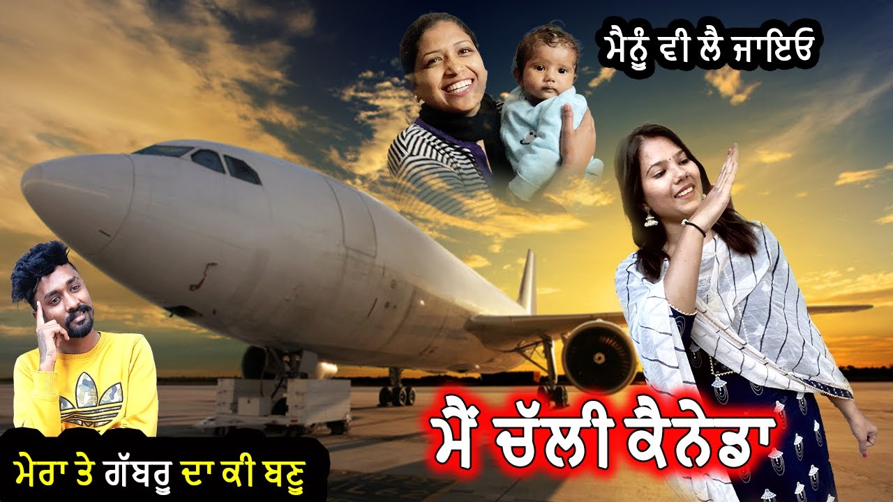 Channo ne Jana Canada 🍁 - Channi Channo Vlogs