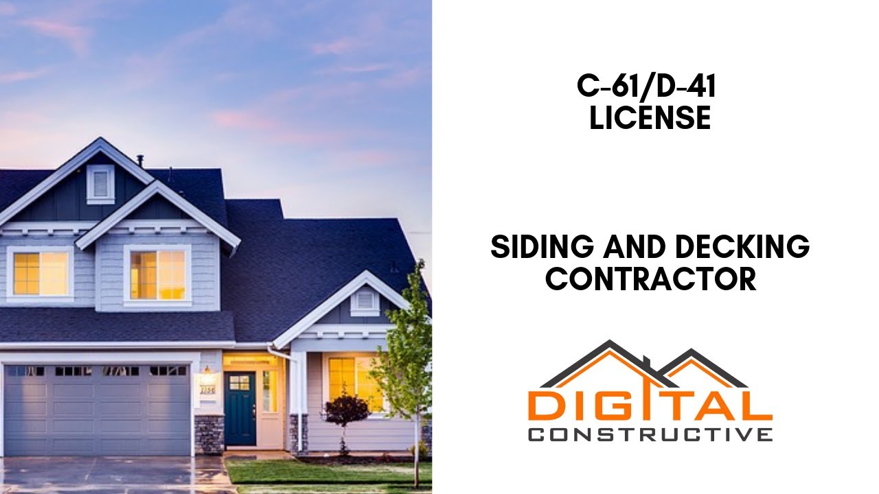 C-61/D-41 Siding and Decking California Contractor License Guide - Applying To The CSLB!